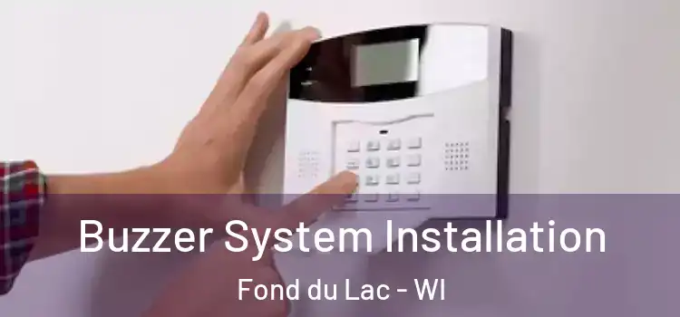  Buzzer System Installation Fond du Lac - WI
