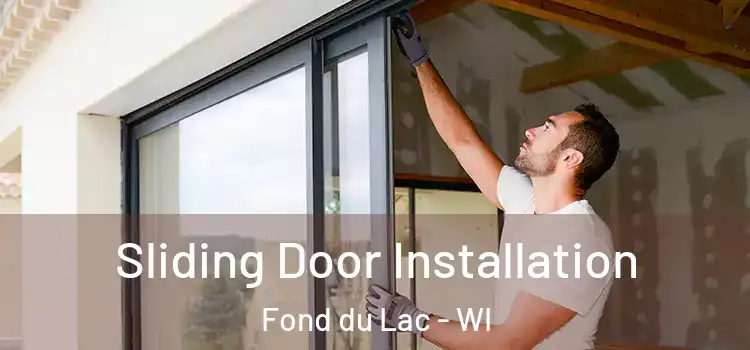 Sliding Door Installation Fond du Lac - WI