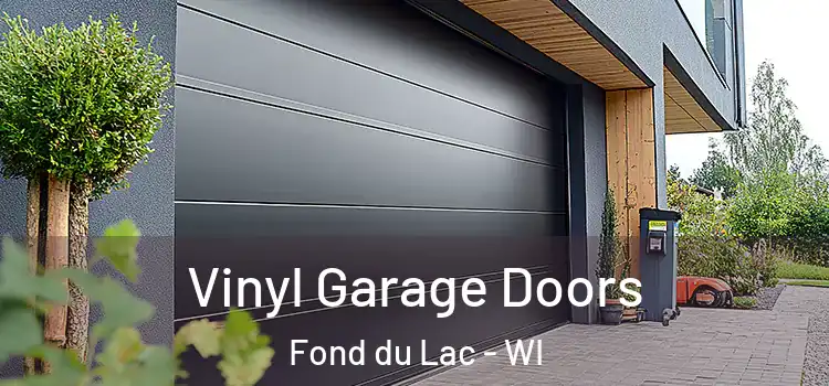  Vinyl Garage Doors Fond du Lac - WI